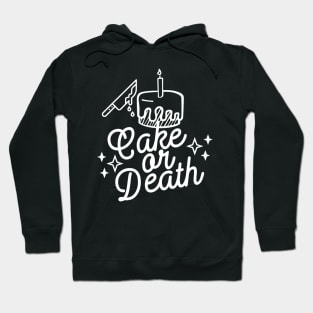 Cake or Death Hoodie